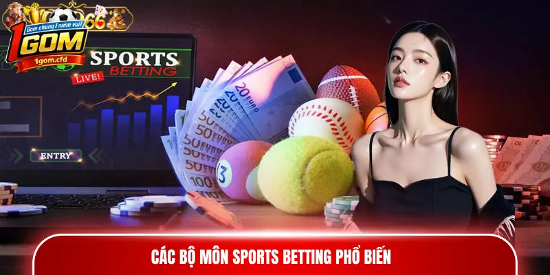 Các bộ môn sports betting phổ biến