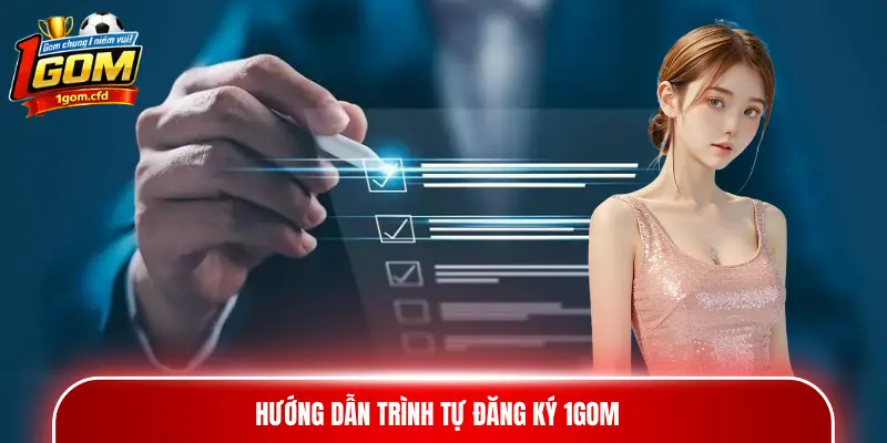 Hướng dẫn trình tự đăng ký 1gom