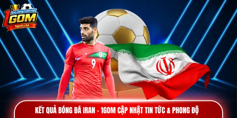 Kết quả bóng đá Iran