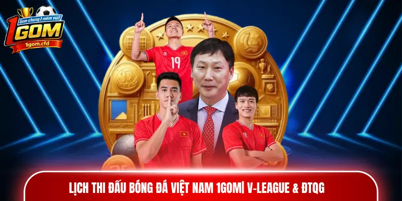 Lịch thi đấu bóng đá Việt Nam