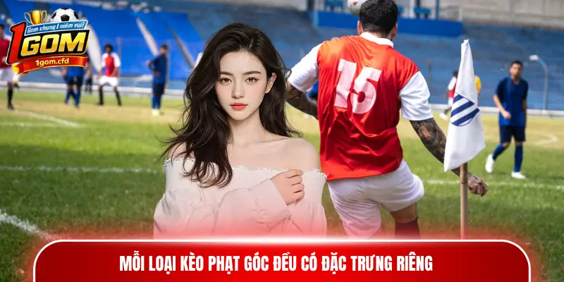 Mỗi loại kèo đều có đặc trưng riêng và phù hợp với từng kiểu chơi khác nhau
