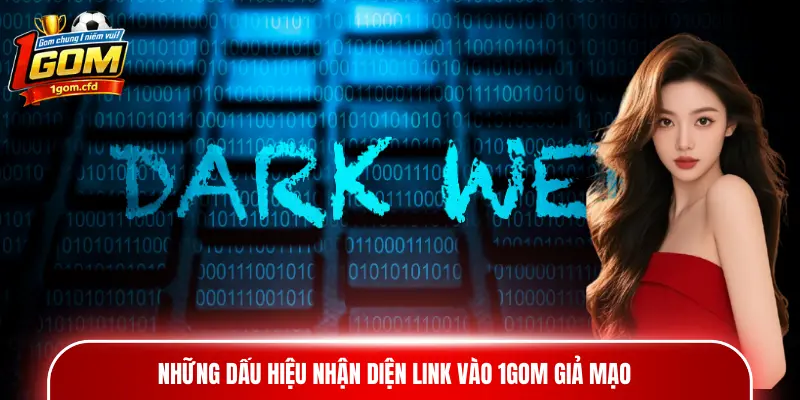 Những dấu hiệu nhận diện link vào 1gom giả mạo
