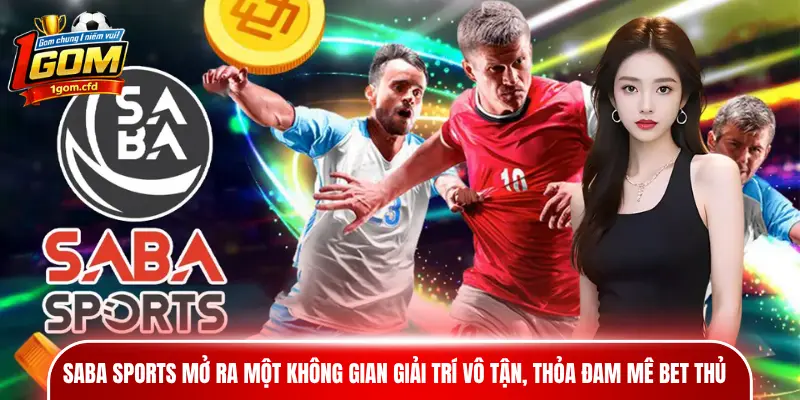 Saba Sports mở ra một không gian giải trí vô tận, thỏa đam mê bet thủ