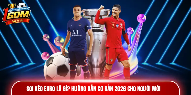 Soi Kèo Euro