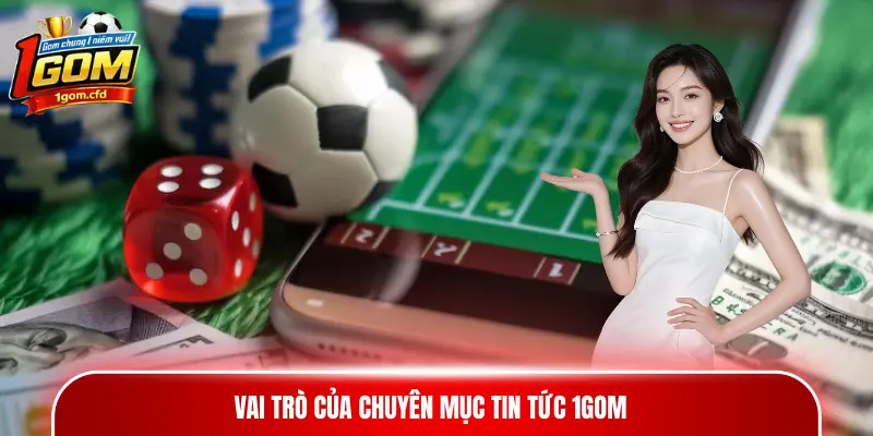Vai trò của chuyên mục tin tức 1gom
